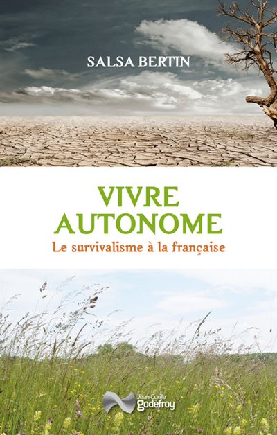 Vivre autonome Le survivalisme à la francaise - broché - Salsa