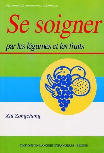 Se soigner par les légumes et les fruits