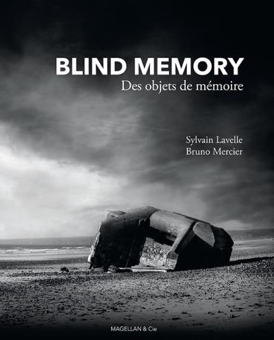 Blind memory, des objets de mémoire - Sylvain Lavelle - broché