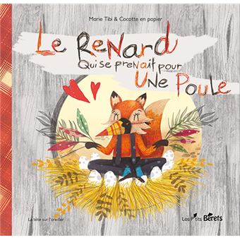 Le renard qui se prenait pour une poule