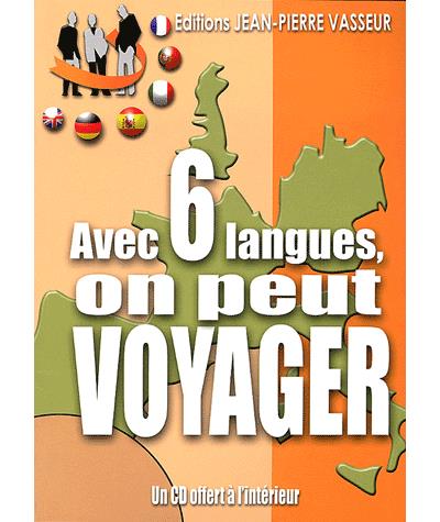 Avec six langues, on peut voyager