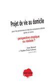 Projet de vie au domicile pour les personnes en état de conscience altérée après un coma. Perspective utopique  ou réaliste ?
