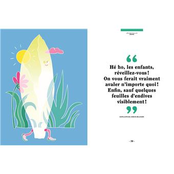 Mange tes légumes !. 75 recettes pour faire avaler des légumes aux enfants en leur racontant des sal