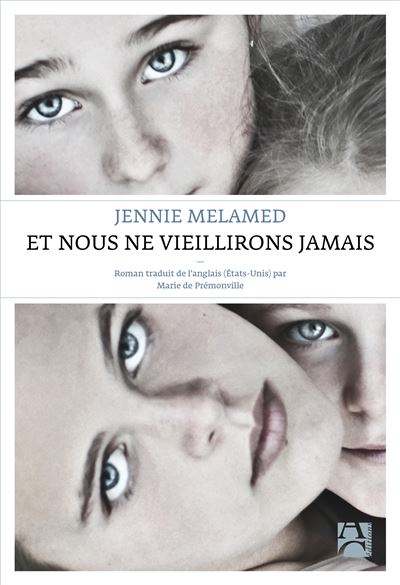 Et nous ne vieillirons jamais - Jennie Melamed - broché