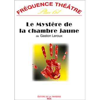 Le mystère de la chambre jaune - broché - Gaston Leroux - Achat Livre ...