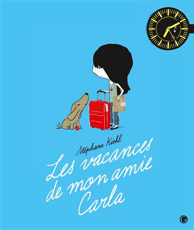 Les vacances de mon amie Carla - Stéphane Kiehl - broché