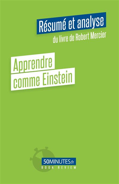 Apprendre comme Einstein (Résumé et analyse du livre de Robert Mercier) - Gilles Clamar - broché