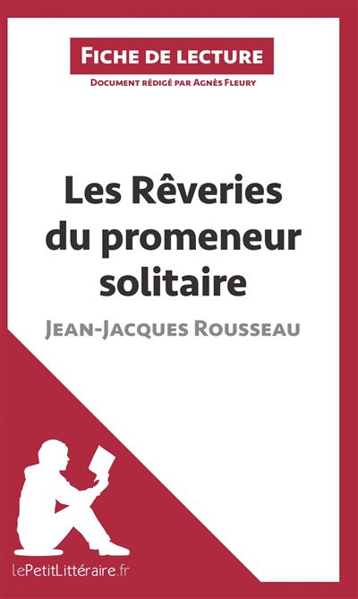 Analyse : Les rêveries du promeneur solitaire de Jean-Jacques Rousseau