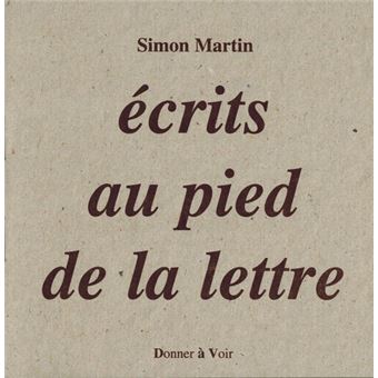 Écrits au pied de la lettre