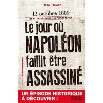 Le jour où Napoléon faillit être assassiné
