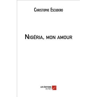 Nigéria, mon amour