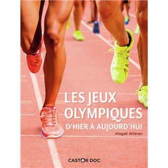 Les Jeux olympiques d'hier à aujourd'hui