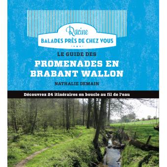 Le guide des promenades en Bradant Wallon