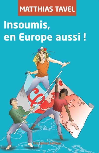 Insoumis, en Europe aussi !