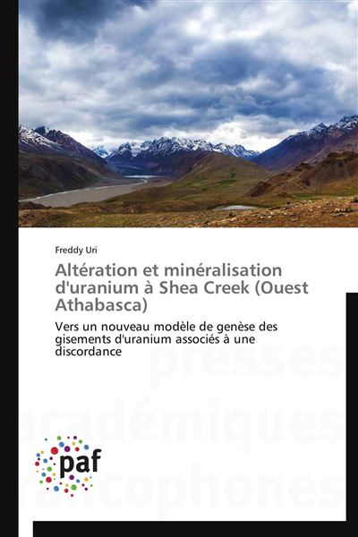 Altération et minéralisation d'uranium à shea creek  (ouest athabasca)