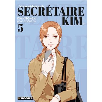 Qu'est-ce qui cloche avec la secrétaire Kim ? T05