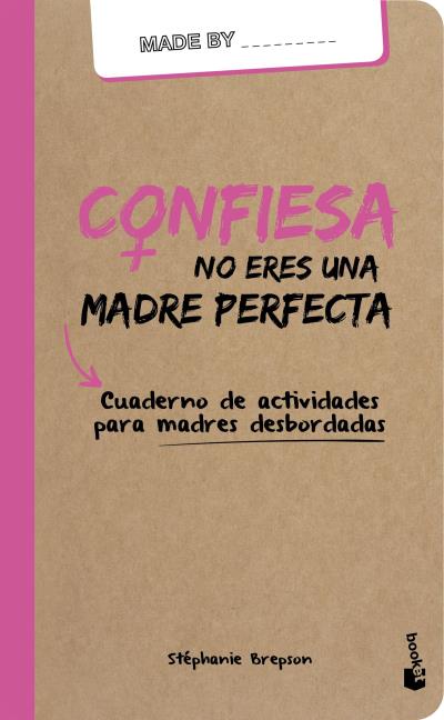 CONFIESA:NO ERES UNA MADRE PERFECTA