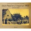 Saint-Paul et l'Ouest en 1900