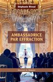 Ambassadrice par effraction