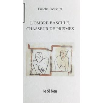 L'Ombre bascule, chasseur de prismes - 1