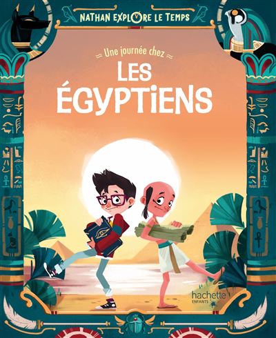 Nathan explore le temps - Une journée chez les Égyptiens - Jacopo Olivieri - cartonné
