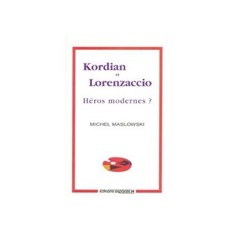 Kordian et Lorenzaccio, héros modernes - 1