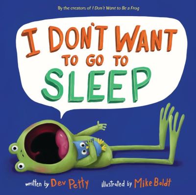 I Don T Want To Go To Sleep Ebook Epub Dev Petty Mike Boldt Achat Ebook Fnac