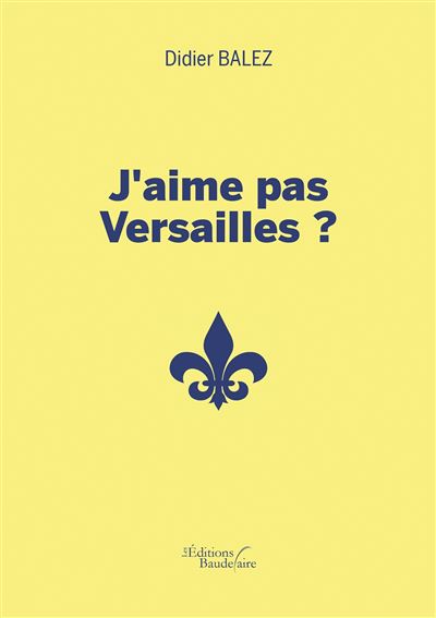J'aime pas versailles ?