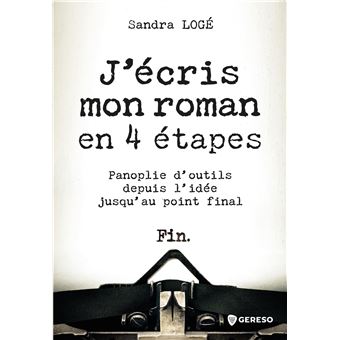 J'écris mon roman en 4 étapes