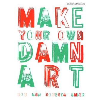 Make your own damn art