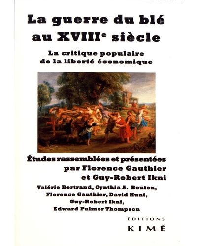 La guerre du ble au 18e siecle la critique populaire contre