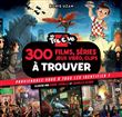 Mr Troove : 300 films, séries, jeux vidéo, clips à trouver