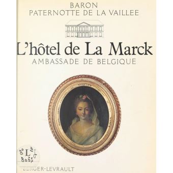 L'Hôtel de La Marck ambassade de Belgique Alexandre Paternotte De La