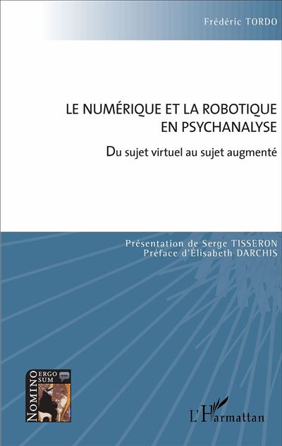 Le numérique et la robotique en psychanalyse - Frédéric Tordo - broché