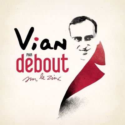 Vian par Debout sur le Zinc