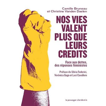 Nos vies valent plus que leurs crédits - Face aux dettes, de