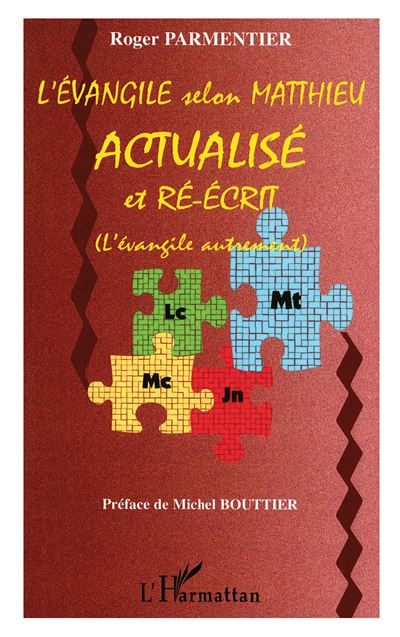 L'Evangile selon Matthieu actualisé et réécrit