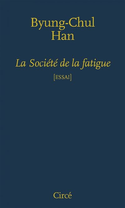 La societé de la fatigue - Byung-Chul Han - broché