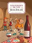 Les Fondus du vin : Beaujolais