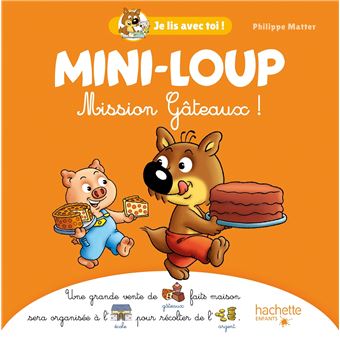 Mini-Loup - Mission Gâteaux !