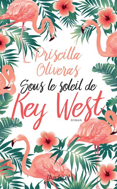Sous le soleil de Key West - Priscilla Oliveras - broché