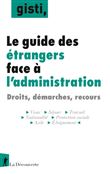 Guide des étrangers face à l'administration