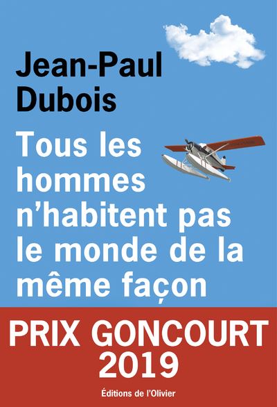 Tous les hommes n habitent pas le monde de la même façon - Jean-Paul Dubois - broché