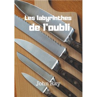 Les labyrinthes de l'oubli