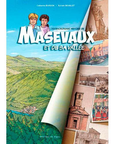 L'extraordinaire histoire de Masevaux et de sa vallée