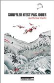 Souffler n'est pas jouer