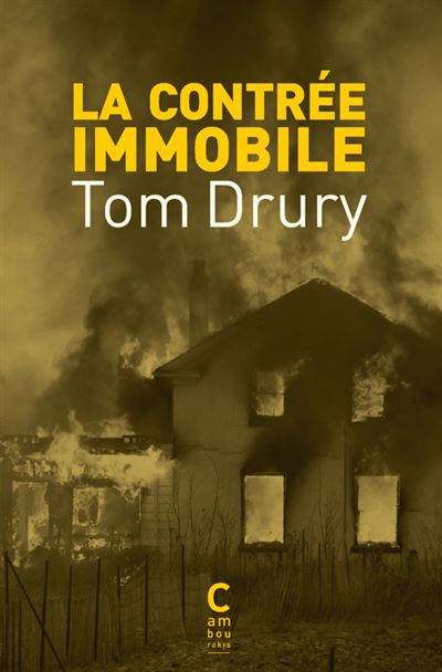 La contrée immobile - Tom Drury - Poche