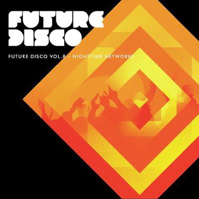 Future Disco : Nighttime reworks