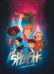Splash - Premières gammes