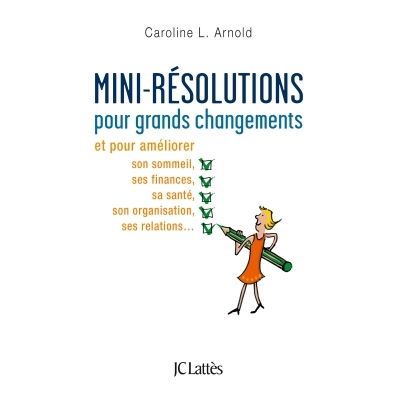 Mini-résolutions pour grands changements